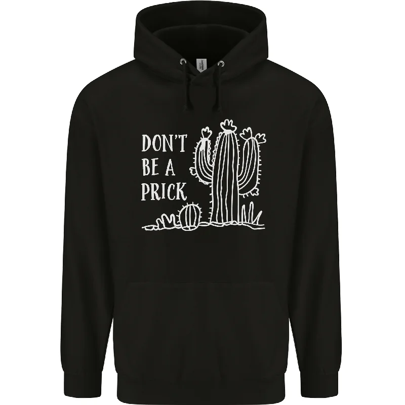 Be a Prick Funny Offensive Cactus Slogan Mens 80% Cotton Hoodie Hoodie with Drawstring Waist Adjustable Fitted Be a Prick Funny Offensive Cactus Slogan Mens 80% Cotton Hoodie Hoodie with Drawstring Waist Adjustable Fitted
