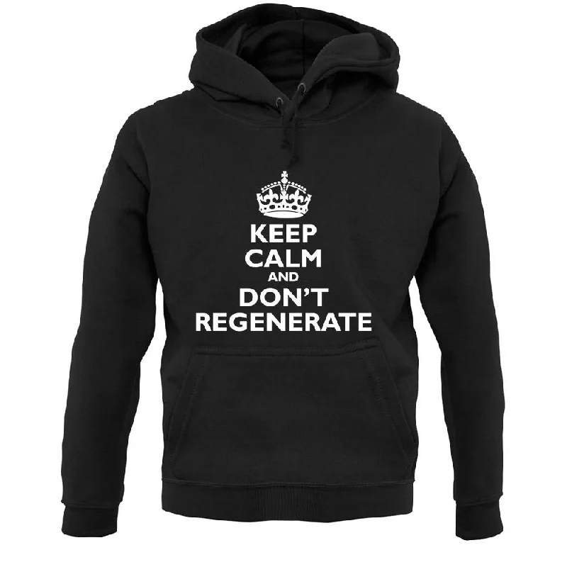 Keep Calm And Don't Regenerate Unisex Hoodie Hoodie with Thumb Holes Functional Cozy Keep Calm And Don't Regenerate Unisex Hoodie Hoodie with Thumb Holes Functional Cozy